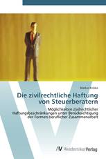 Die zivilrechtliche Haftung von Steuerberatern