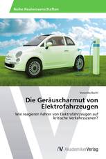 Die Geräuscharmut von Elektrofahrzeugen