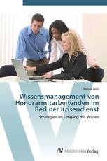 Wissensmanagement von Honorarmitarbeitenden im Berliner Krisendienst