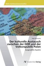 Der kulturelle Austausch zwischen der DDR und der Volksrepublik Polen