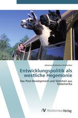 Entwicklungspolitik als westliche Hegemonie