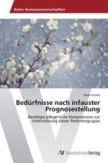Bedürfnisse nach infauster Prognosestellung
