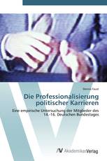 Die Professionalisierung politischer Karrieren