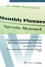 Die journalistische Qualität der überregionalen Presse