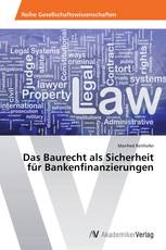 Das Baurecht als Sicherheit für Bankenfinanzierungen