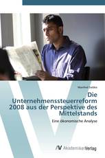Die Unternehmenssteuerreform 2008 aus der Perspektive des Mittelstands