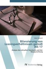 Bilanzierung von Leasingverhältnissen gemäß IAS 17