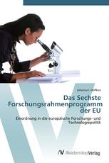 Das Sechste Forschungsrahmenprogramm der EU