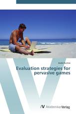 Evaluation strategies for pervasive games