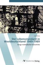 Der Lebensstandard in Westdeutschland 1949-1989