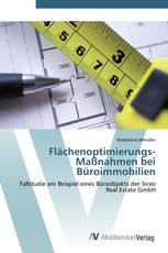 Flächenoptimierungs-Maßnahmen bei Büroimmobilien