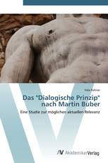 Das "Dialogische Prinzip" nach Martin Buber