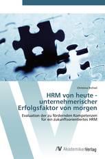 HRM von heute - unternehmerischer Erfolgsfaktor von morgen