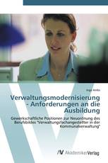 Verwaltungsmodernisierung - Anforderungen an die Ausbildung