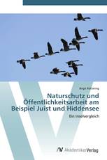 Naturschutz und Öffentlichkeitsarbeit am Beispiel Juist und Hiddensee