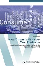Mass Customization oder Mass Confusion