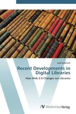 Recent Developments in Digital Libraries