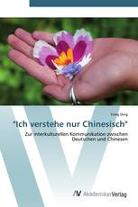 "Ich verstehe nur Chinesisch"