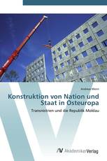 Konstruktion von Nation und Staat in Osteuropa