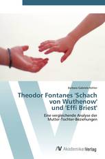 Theodor Fontanes 'Schach von Wuthenow'  und 'Effi Briest'