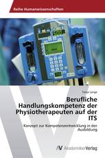 Berufliche Handlungskompetenz der Physiotherapeuten auf der ITS