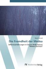 Die Fremdheit der Medea