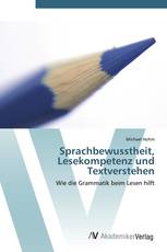 Sprachbewusstheit, Lesekompetenz und Textverstehen