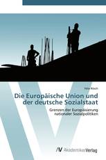 Die Europäische Union und der deutsche Sozialstaat