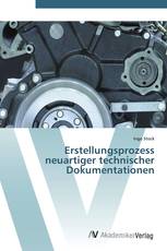 Erstellungsprozess neuartiger technischer Dokumentationen