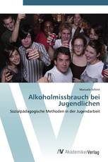 Alkoholmissbrauch bei Jugendlichen