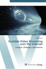 Scalable Video Streaming over the Internet