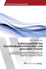 Lebensqualität bei brustkrebsüberlebenden und gesunden Frauen