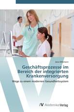 Geschäftsprozesse im Bereich der integrierten Krankenversorgung