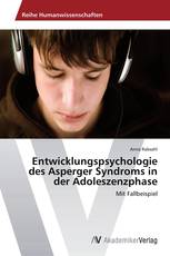 Entwicklungspsychologie des Asperger Syndroms in der Adoleszenzphase