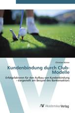 Kundenbindung durch Club-Modelle