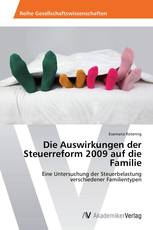 Die Auswirkungen der Steuerreform 2009 auf die Familie