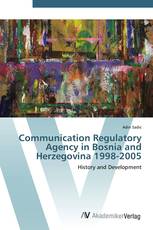 Communication Regulatory Agency in Bosnia and Herzegovina 1998-2005