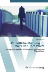 Öffentliche Meinung im Werk von Tom Wolfe