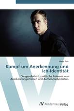 Kampf um Anerkennung und Ich-Identität