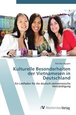 Kulturelle Besonderheiten der Vietnamesen in Deutschland