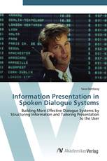 Information Presentation in Spoken Dialogue Systems