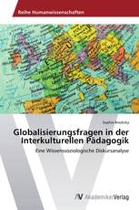 Globalisierungsfragen in der Interkulturellen Pädagogik