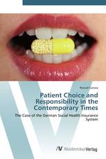 Patient Choice and Responsibility in the Contemporary Times