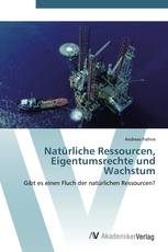 Natürliche Ressourcen, Eigentumsrechte und Wachstum