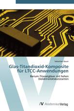 Glas-Titandioxid-Komposite für LTCC-Anwendungen