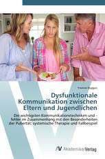 Dysfunktionale Kommunikation zwischen Eltern und Jugendlichen