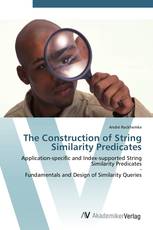 The Construction of String Similarity Predicates