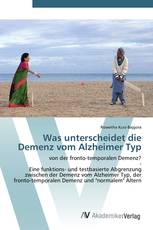 Was unterscheidet die Demenz vom Alzheimer Typ