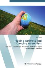 Playing Activists and Dancing Anarchists