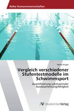 Vergleich verschiedener Stufentestmodelle im Schwimmsport